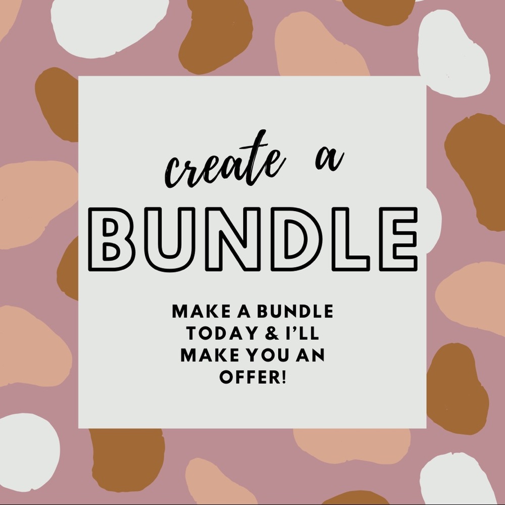 CREATE A BUNDLE!